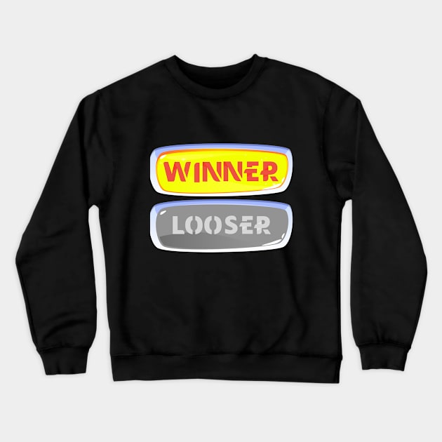 Winner not Loser Crewneck Sweatshirt by Auny91